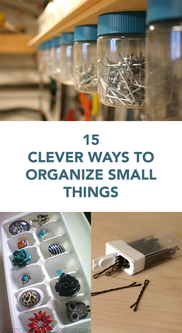15 Clever Ways To Organize Small Things