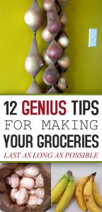 12 Genius Tips for Making Your Groceries Last as Long as Possible