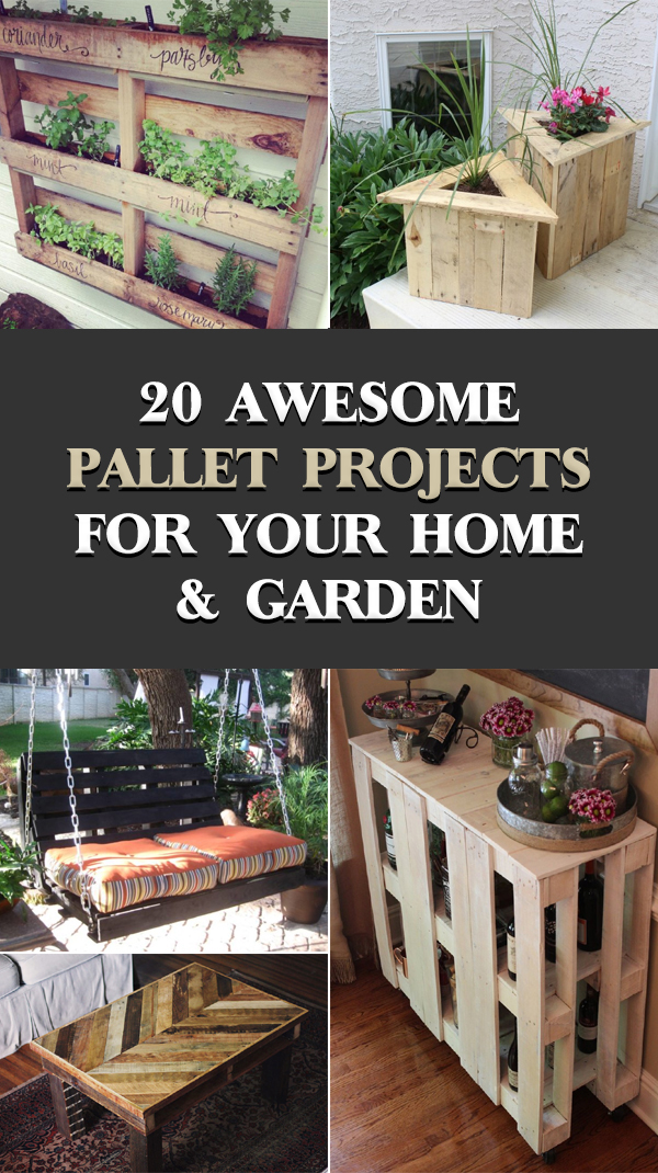 20 Awesome Pallet Projects For Your Home & Garden