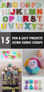 15 Fun And Easy Projects Using Fabric Scraps