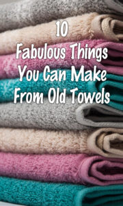 10 Fabulous Things You Can Make From Old Towels