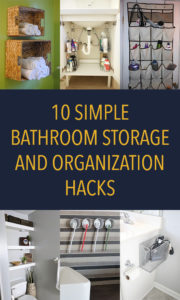 10 Simple Bathroom Storage and Organization Hacks