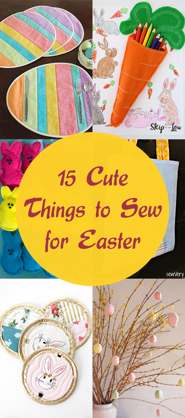 15 Cute Things to Sew for Easter