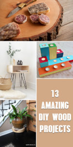13 Amazing DIY Wood Projects